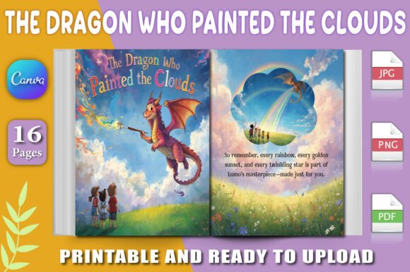 The Dragon Who Painted the Clouds: A Creative Story for Young Readers and Beyond